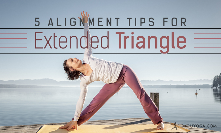 5 Alignment Tips For Extended Triangle Pose